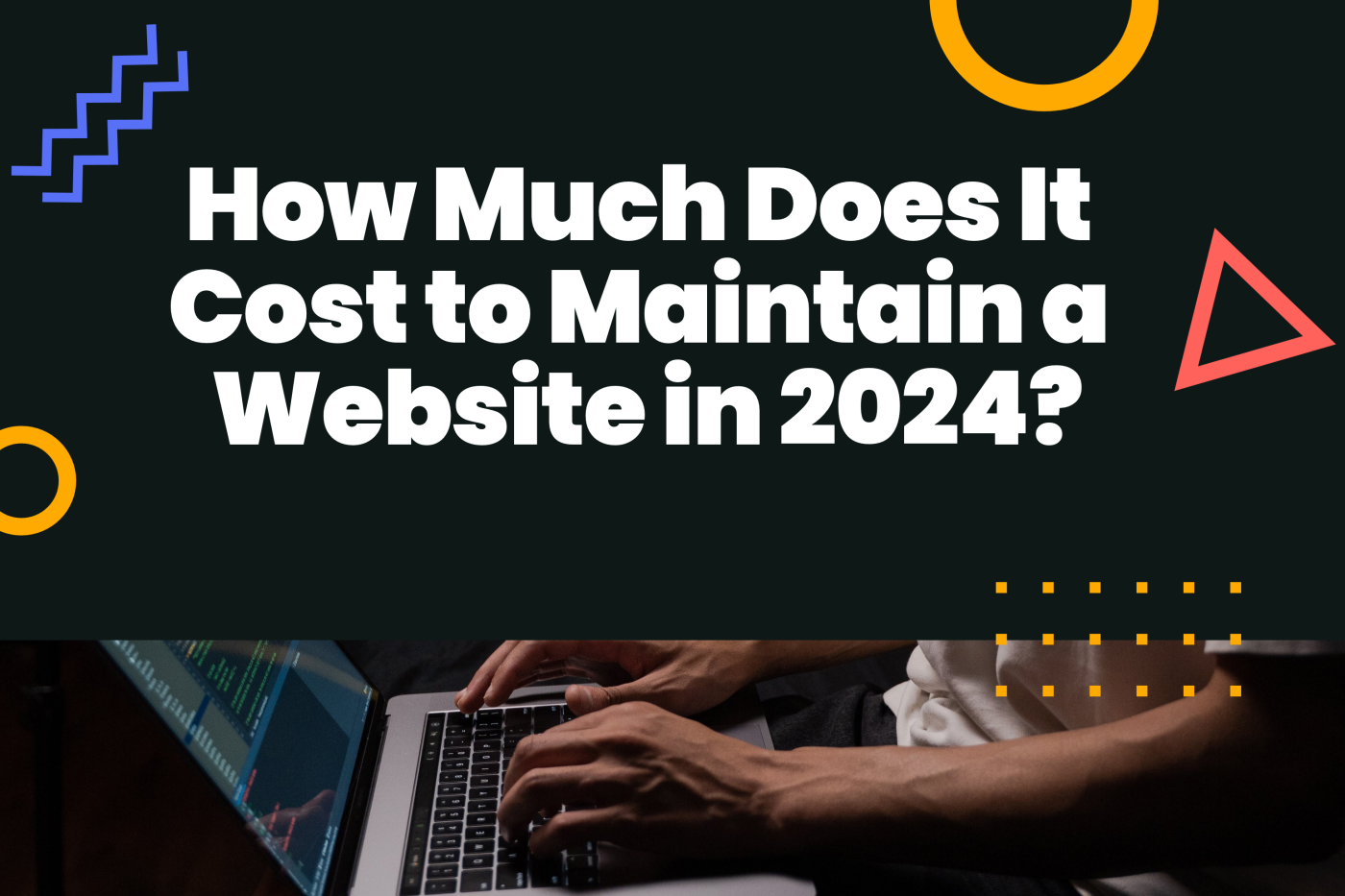 How Much Does It Cost to Maintain a Website in 2024?