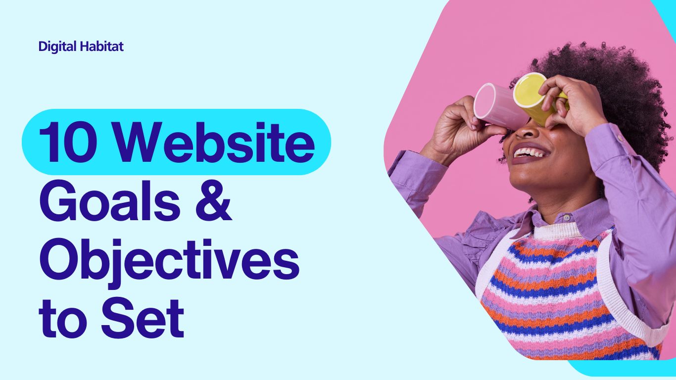 10 Website Goals & Objectives to Set