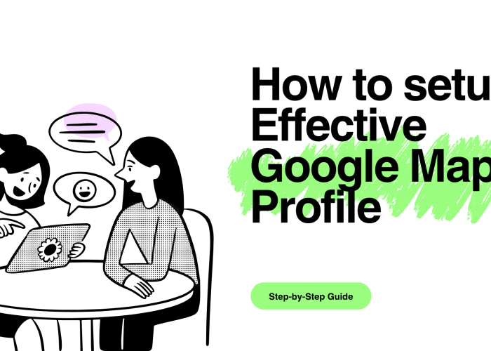 How to Effectively Set Up Your Google Maps Profile: Step-by-Step Guide