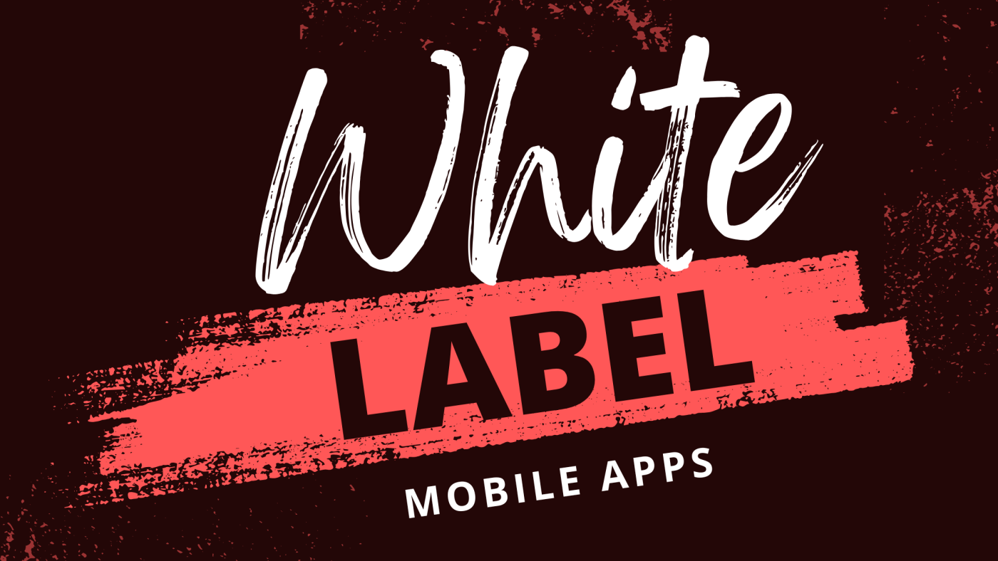 Why White-Label Apps Are Perfect for Small Businesses